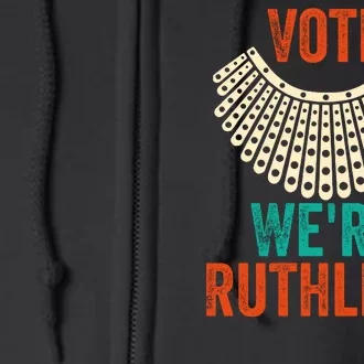 Vote We're Ruthless ,Vote We're Ruthless Full Zip Hoodie