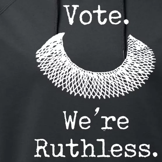 Vote. We're Ruthless. Women's Rights Pro Choice Roe 1973 Performance Fleece Hoodie