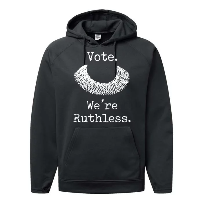 Vote. We're Ruthless. Women's Rights Pro Choice Roe 1973 Performance Fleece Hoodie