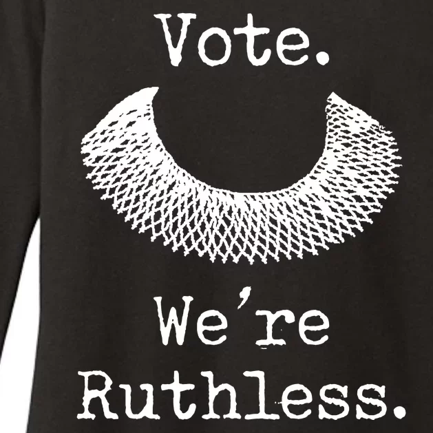 Vote. We're Ruthless. Women's Rights Pro Choice Roe 1973 Womens CVC Long Sleeve Shirt