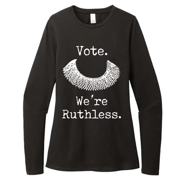 Vote. We're Ruthless. Women's Rights Pro Choice Roe 1973 Womens CVC Long Sleeve Shirt