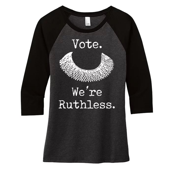 Vote. We're Ruthless. Women's Rights Pro Choice Roe 1973 Women's Tri-Blend 3/4-Sleeve Raglan Shirt