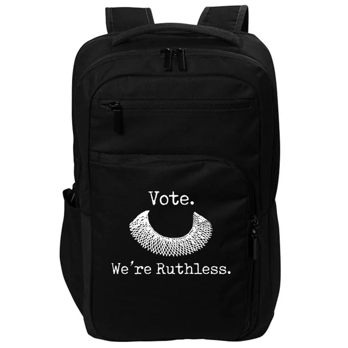 Vote We're Ruthless Rights Pro Choice Roe 1973 Feminist Impact Tech Backpack