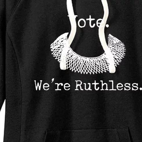 Vote We're Ruthless Rights Pro Choice Roe 1973 Feminist Women's Fleece Hoodie