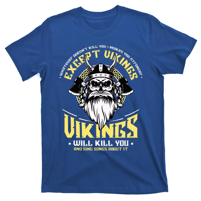 Vikings Will Sing Songs About It Norse Viking Mythology T-Shirt