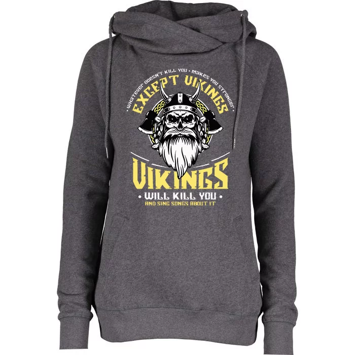 Vikings Will Sing Songs About It Norse Viking Mythology Womens Funnel Neck Pullover Hood