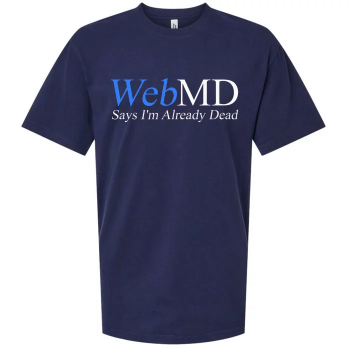 vintage WebMD Says I'm Already Dead Sueded Cloud Jersey T-Shirt