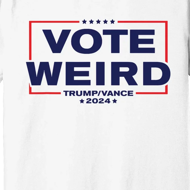 Vote Weird Trump 2024 Premium T-Shirt