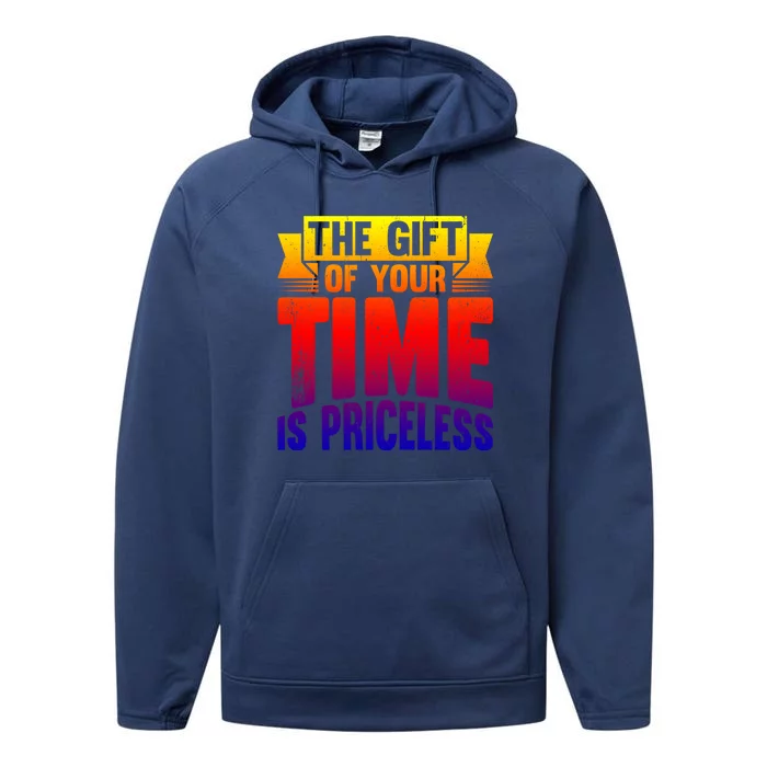 Volunteer Work The Gift Of Your Time Is Priceless Volunteers Gift Performance Fleece Hoodie