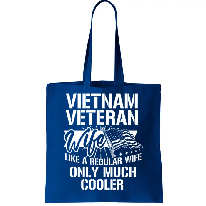 Vietnam War Veteran Wife Only Cooler Military Soldier Vet Gift Tote Bag