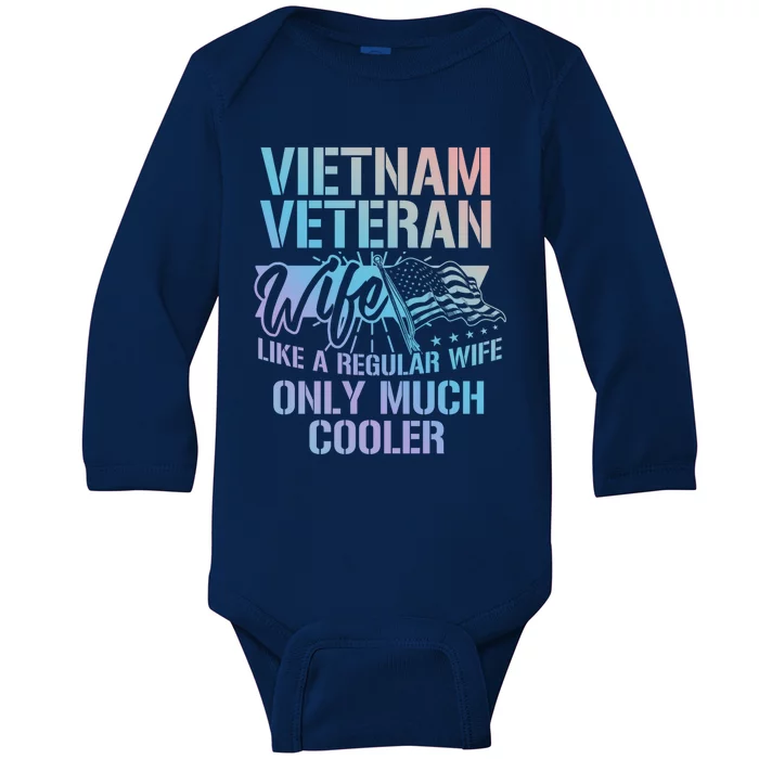 Vietnam War Veteran Wife Only Cooler Military Soldier Vet Cool Gift Baby Long Sleeve Bodysuit