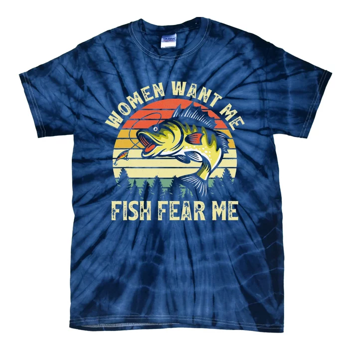 Vintage Women Want Me Fish Bass Fear Me Funny Lover Fishing Tie-Dye T-Shirt