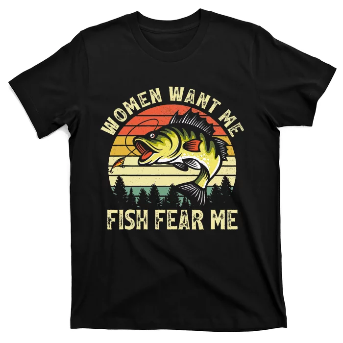 Vintage Women Want Me Fish Bass Fear Me Funny Lover Fishing T-Shirt