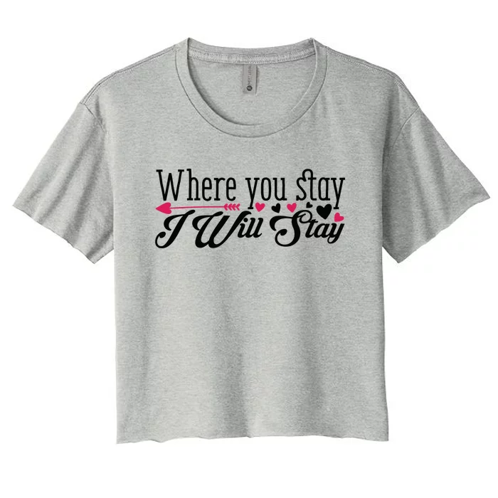 Valentine Where You Stay I Will Stay Women's Crop Top Tee