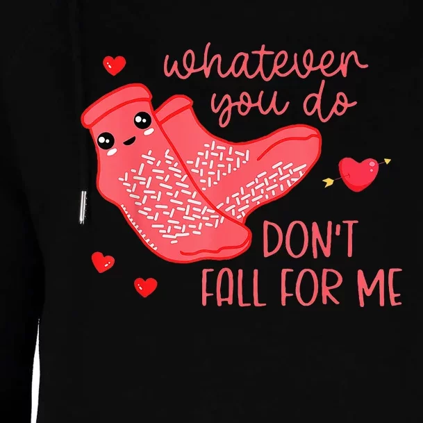 Valentine Whatever You Do DonT Fall For Me Rn Pct Cna Nurse Womens Funnel Neck Pullover Hood