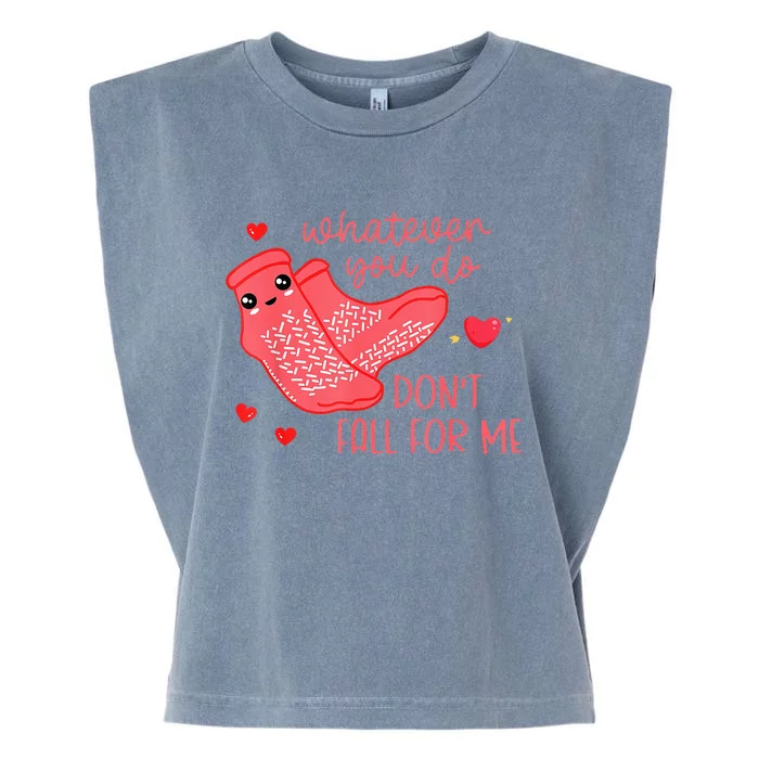 Valentine Whatever You Do DonT Fall For Me Rn Pct Cna Nurse Garment-Dyed Women's Muscle Tee