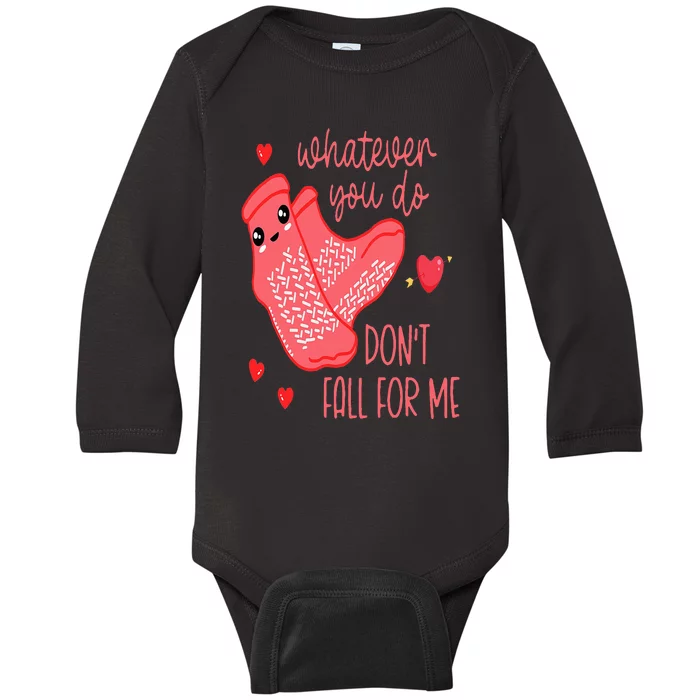 Valentine Whatever You Do DonT Fall For Me Rn Pct Cna Nurse Baby Long Sleeve Bodysuit