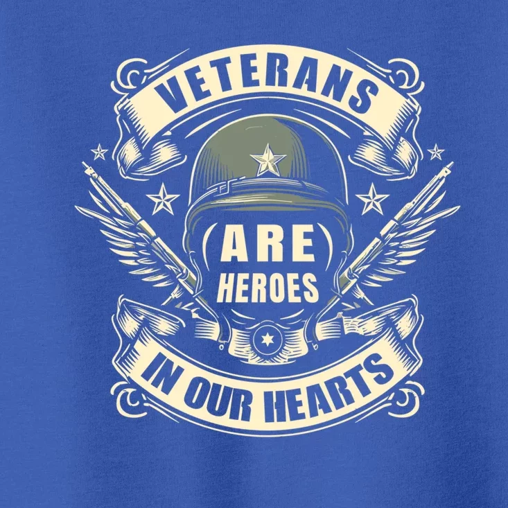 Veterans You Are Our Hero Veteran Themed Military Support Toddler T-Shirt