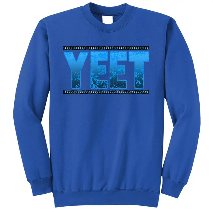 Vintage Yeet Apparel Saying For All Tall Sweatshirt