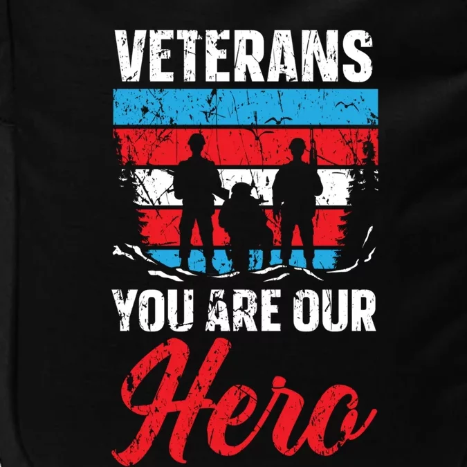 Veterans You Are Our Hero Usa Flag American Memorial Day Gift Impact Tech Backpack