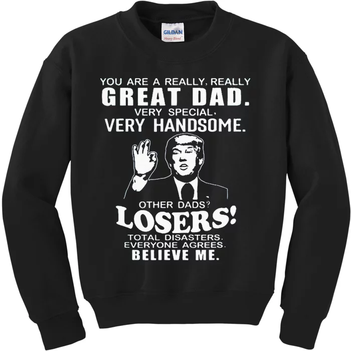 Vintage You Are A Great Great Dad Support Trump FatherS Day Kids Sweatshirt