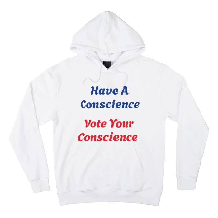 Vote Your Conscience Hoodie