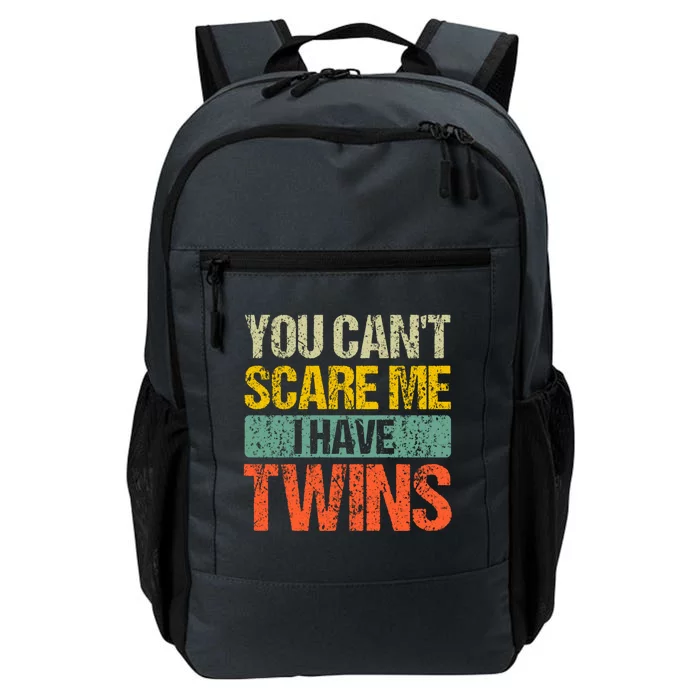 Vintage You Cant Scare Me I Have Twins Mom And Dad Joke Gift Daily Commute Backpack