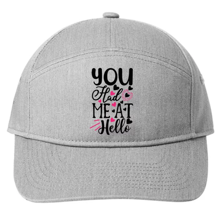 Valentine You Had Me At Hello 7-Panel Snapback Hat