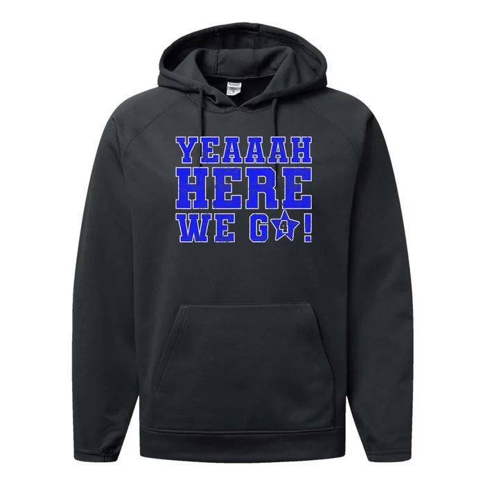 Vintage Yeah Here We Go Football Performance Fleece Hoodie