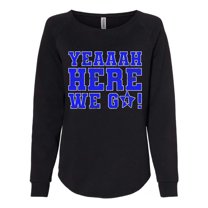 Vintage Yeah Here We Go Football Womens California Wash Sweatshirt