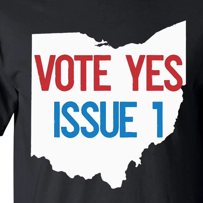 Vote Yes Issue 1 Tall T-Shirt