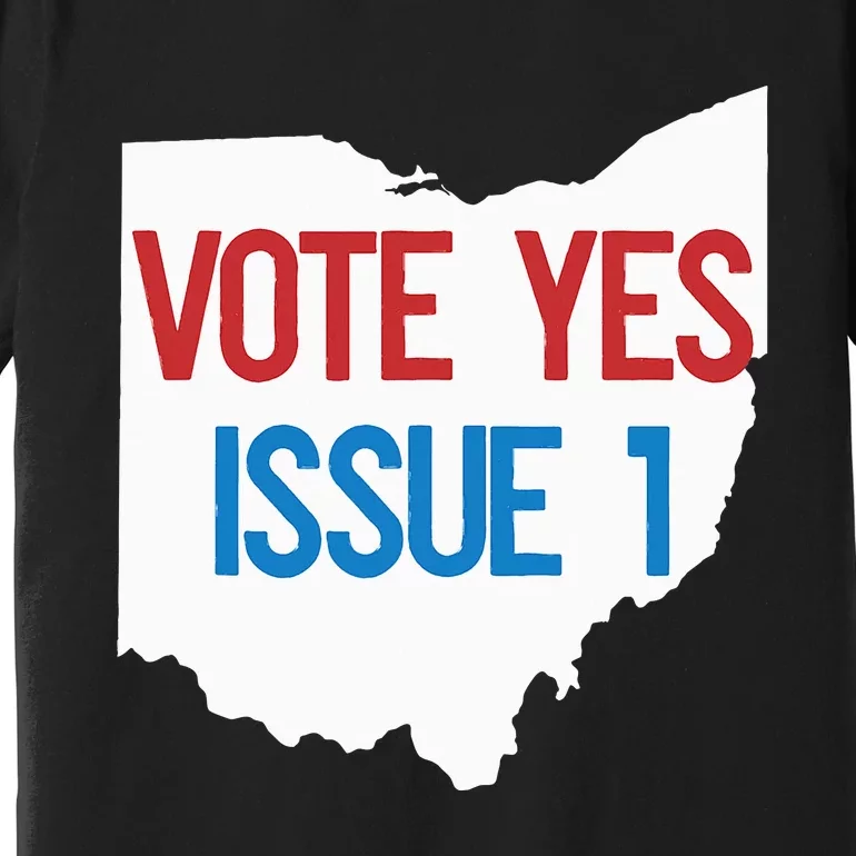 Vote Yes Issue 1 Premium T-Shirt