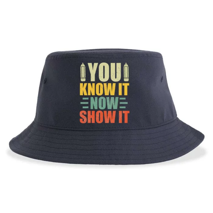 Vintage You Know It Now Show It Motivational Testing Day Sustainable Bucket Hat