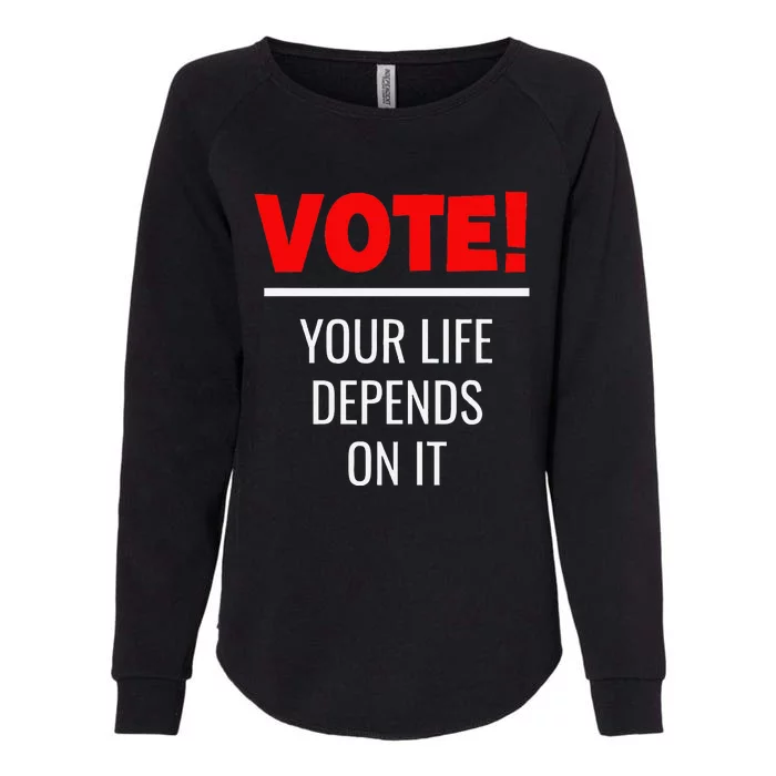 Vote Your Life Depends On It! Awesome Trump 2024 Womens California Wash Sweatshirt