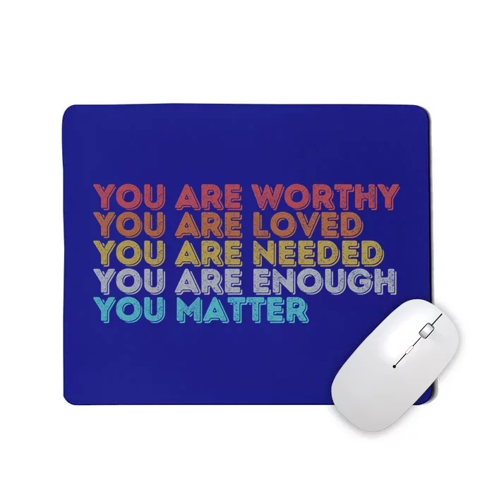 Vintage You Matter Kindness Be Kind Tal Health Awareness Gift Mousepad