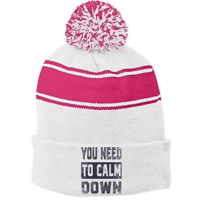 Vintage You Need To Calm Down Funny Quotes Stripe Pom Pom Beanie