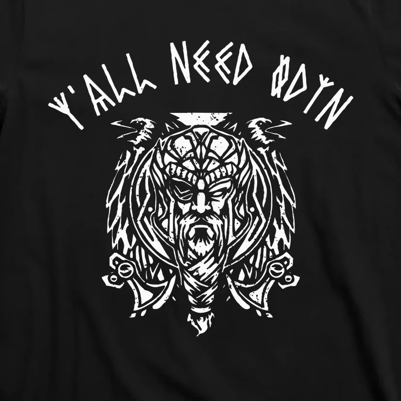 Viking YAll Need Odin Funny Norse Pagan T-Shirt