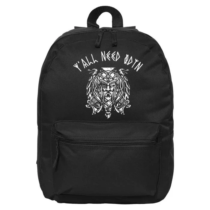 Viking YAll Need Odin Funny Norse Pagan 16 in Basic Backpack