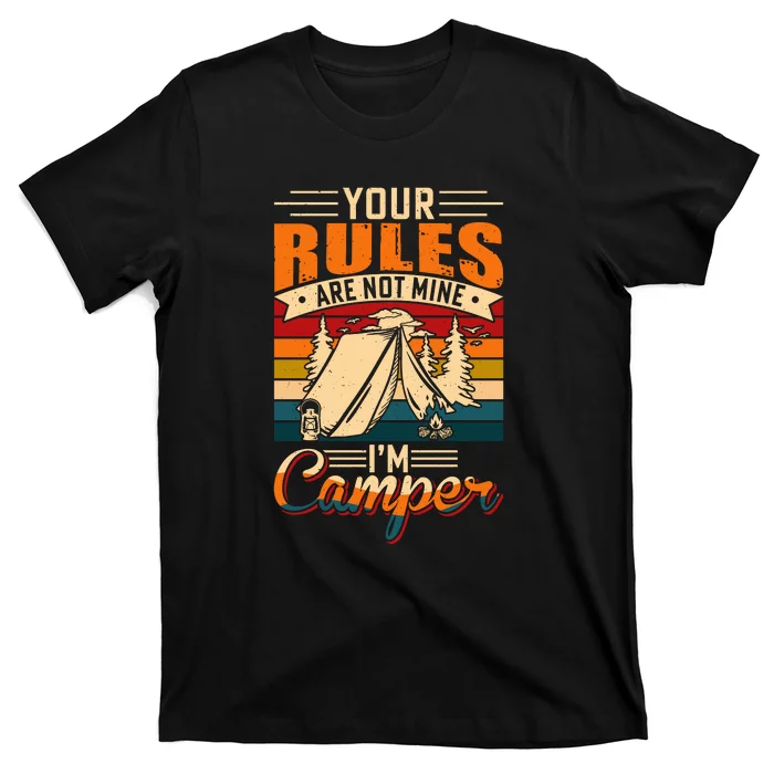 Vintage Your Rules Are Not Mine Im Camper Wilderness Camping Lover T-Shirt