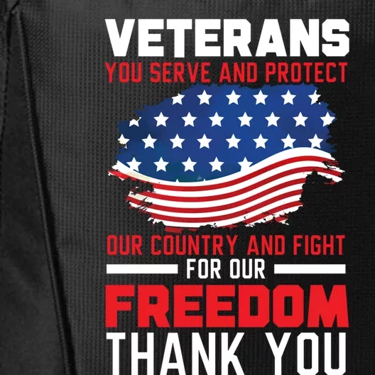 Veterans You Serve And Protect Our Country Memorial Day Gift City Backpack