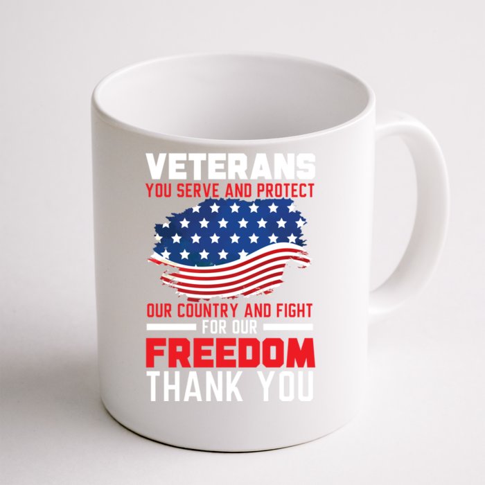 Veterans You Serve And Protect Our Country Memorial Day Gift Front & Back Coffee Mug