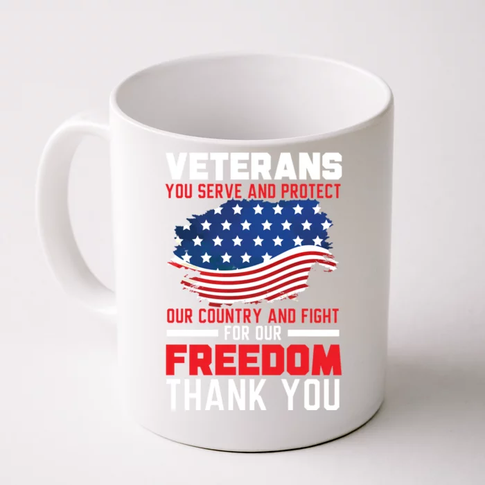 Veterans You Serve And Protect Our Country Memorial Day Gift Front & Back Coffee Mug