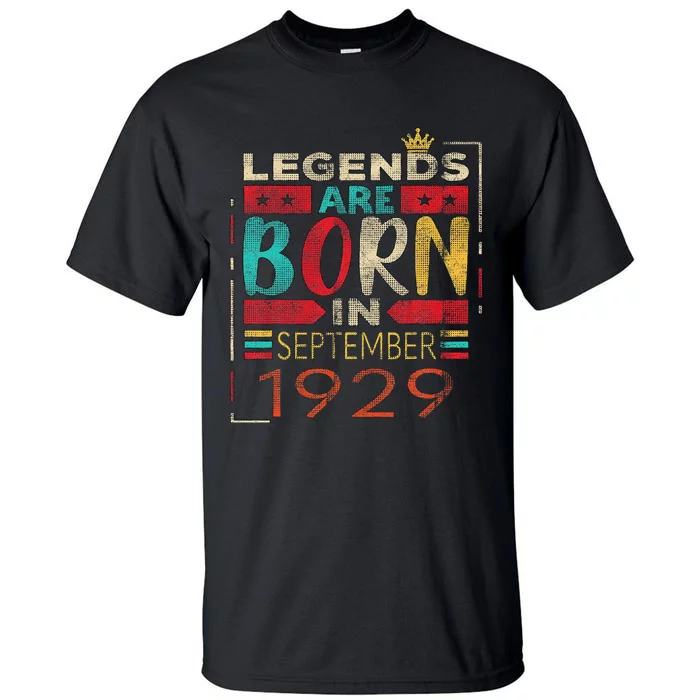 Variable Years LEGENDS ARE BORN IN SEPTEMBER 1929 Tall T-Shirt