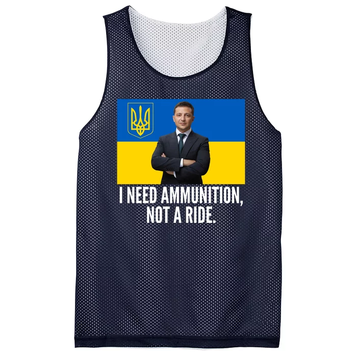 Volodymyr Zelensky I Need Ammunition Not A Ride Ukraine Stand With Ukraine Mesh Reversible Basketball Jersey Tank