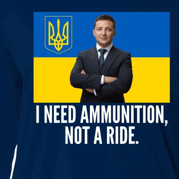 Volodymyr Zelensky I Need Ammunition Not A Ride Ukraine Stand With Ukraine Cooling Performance Long Sleeve Crew