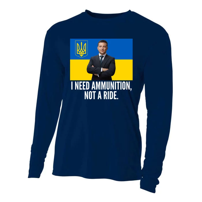 Volodymyr Zelensky I Need Ammunition Not A Ride Ukraine Stand With Ukraine Cooling Performance Long Sleeve Crew