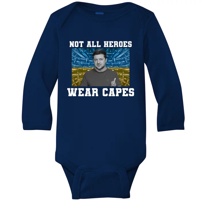 Volodymyr Zelenskyy Not All Heroes Wear Capes Ukraine Flag Baby Long Sleeve Bodysuit