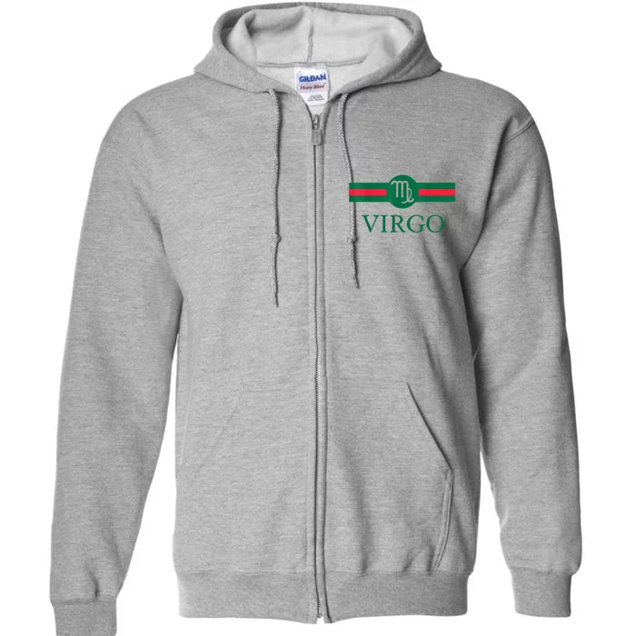 Virgo Zodiac Sign Birthday Funny Full Zip Hoodie