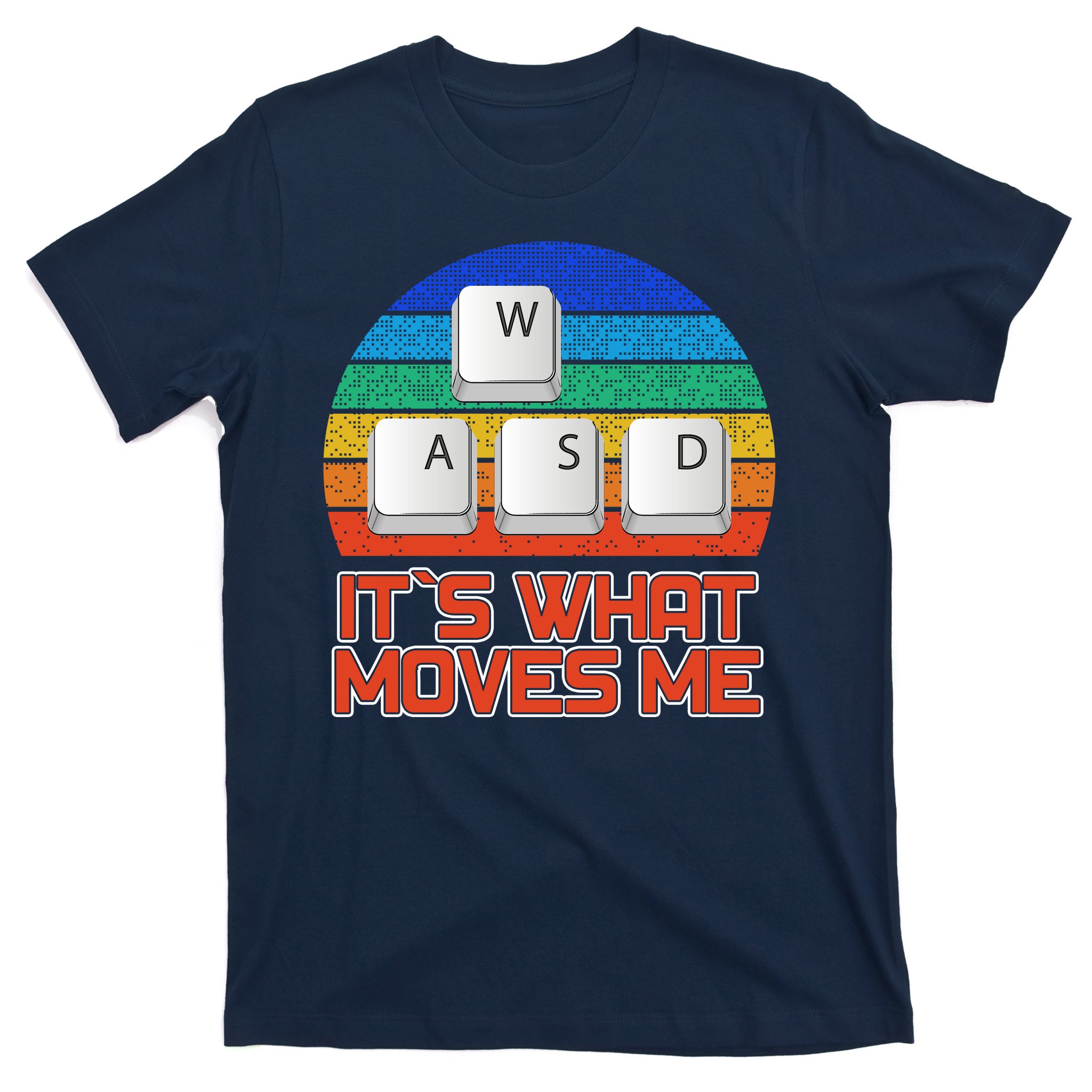 W A S D It's What Me Gamer T-Shirt | TeeShirtPalace