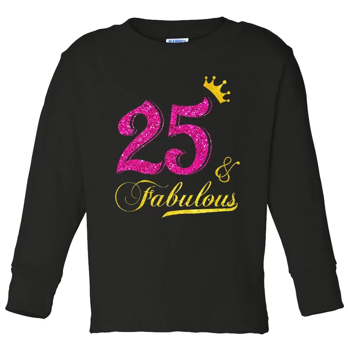 Womens 25 And Fabulous Diamond Crown Happy 25th Birthday Toddler Long Sleeve Shirt